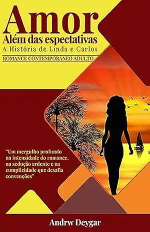 Amor Além das Expectativas: A História de Linda e Carlos - Andrw Deigar
