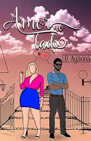 Amor ao Lado (Amores Improváveis Livro 2) – D. Ayanna