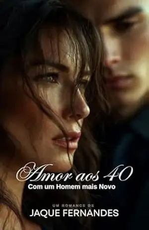 Amor aos 40: Com um Homem mais Novo – Jaque Fernandes