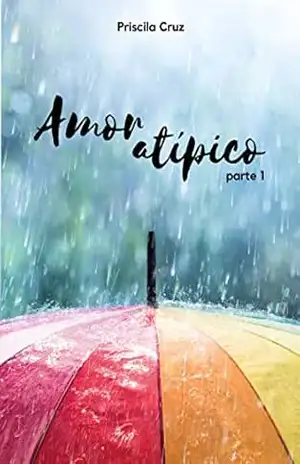 Amor Atípico: Parte 1 – Priscila Cruz