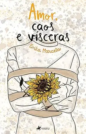 Amor, caos e vísceras – Erika Marcella Amor, caos e vísceras – Erika Marcella
