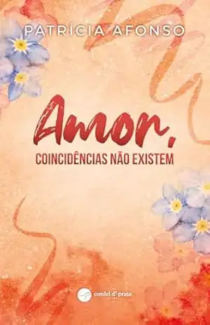 Capa do livro Amor, coincidências não existem - Patrícia Costa