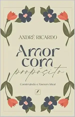 Amor com Propósito – André  Ricardo