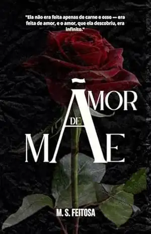 Amor de mae: O unico e verdadeiro – Marilia Silva