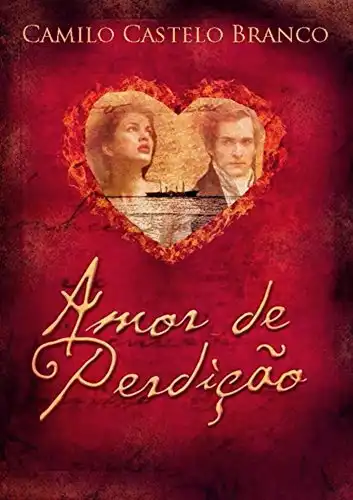 Baixar Amor de Perdição: Novela portuguesa de Camilo Castelo Branco, escritA em 1862 pdf, epub, mobi, eBook