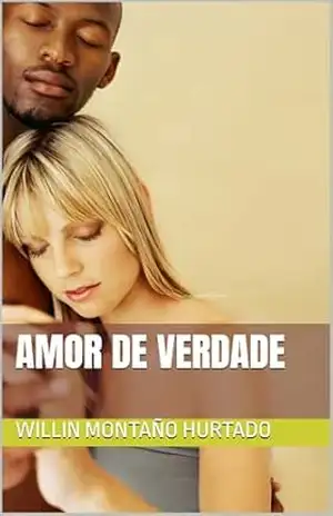 Amor De Verdade – Willin Montaño Hurtado Amor De Verdade – Willin Montaño Hurtado