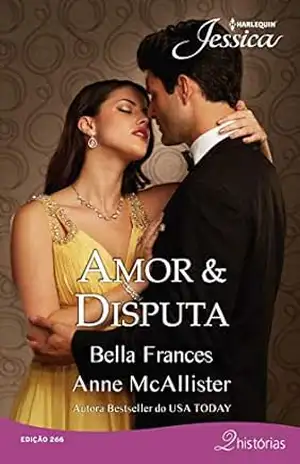 Amor & Disputa (Harlequin Jessica Livro 266) - Bella Frances Amor & Disputa (Harlequin Jessica Livro 266) - Bella Frances