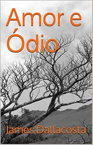 Amor e Ódio – James Dallacosta