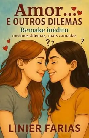 Amor… E Outros DIlemas – Remake 2025 – Linier Farias