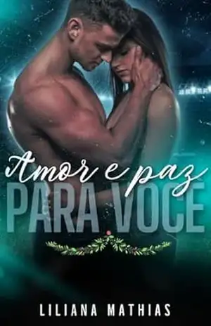 Amor e Paz para Você: Romance de Natal – Liliana Mathias