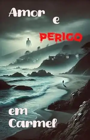 Capa do livro Amor e Perigo em Carmel - Helen Caetano