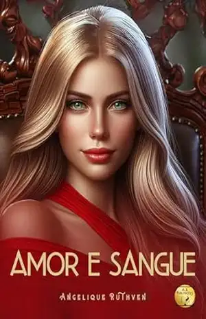 Amor e sangue (Romances sobrenaturalmente românticos) – Angelique Ruthven