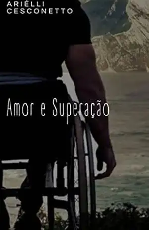 Amor e Superação - Ariélli Cesconetto