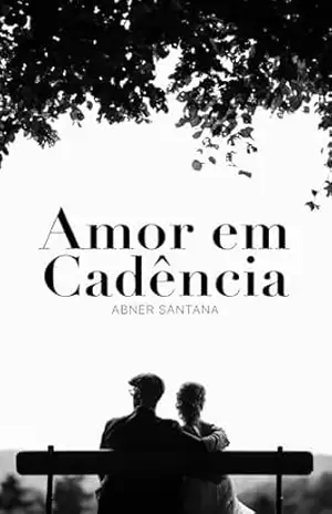 Amor em Cadência: Sonetos – Abner Santana Amor em Cadência: Sonetos – Abner Santana