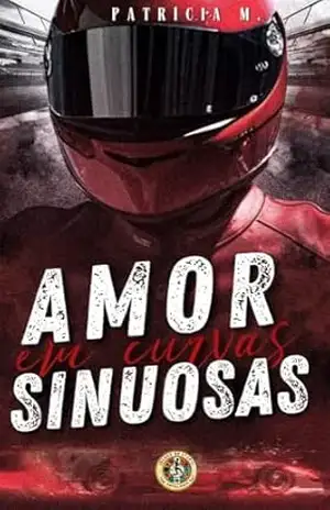 Amor em curvas Sinuosas – Patrícia M Amor em curvas Sinuosas – Patrícia M