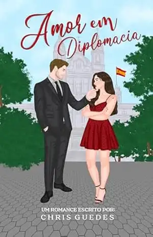 Amor em Diplomacia – Chris Guedes