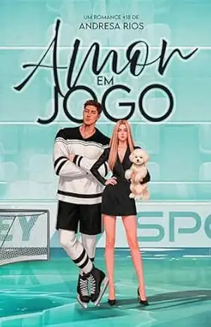 Amor em Jogo (Amores em Jogo Livro 2) – Andresa Rios