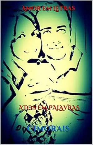 Amor em Letras: ATOS EM PALAVRAS – Cjmorais Amor em Letras: ATOS EM PALAVRAS – Cjmorais