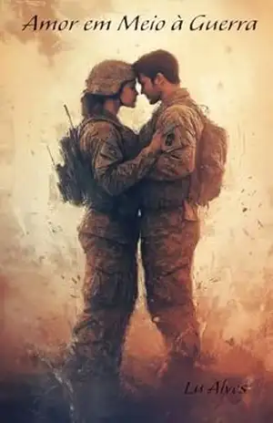 Amor em Meio à Guerra – Lu Alves Amor em Meio à Guerra – Lu Alves