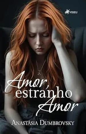 Amor, estranho amor – Anastásia Dumbrovsky