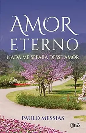 Amor Eterno: Nada me separa desse amor - Paulo Messias