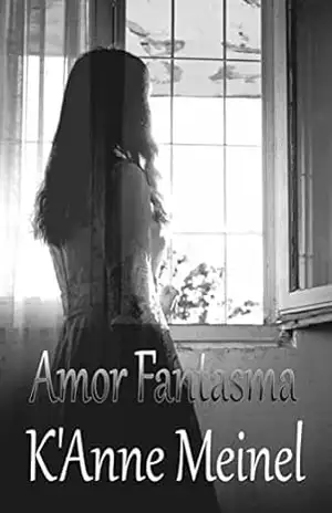 Amor Fantasma – K’Anne Meinel