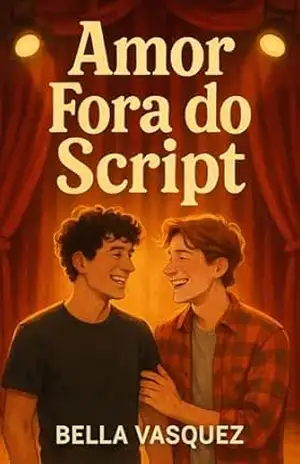 Amor Fora do Script: Romance Gay Teen – Bella Vasquez
