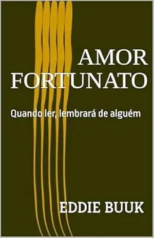 Capa do livro Amor Fortunato: Quando ler, lembrará de alguém - Eddie Buuk