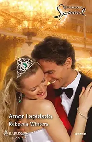 Amor lapidado (Harlequin Special Livro 25) – Rebecca Winters