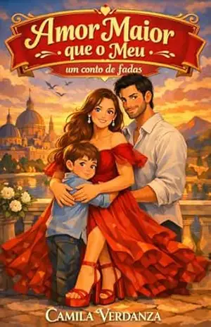 Amor Maior que o Meu: Um Conto de Fadas – Camila Verdanza