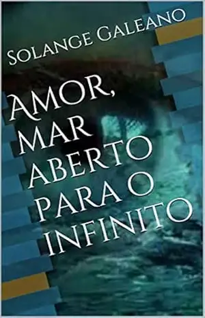 Amor, mar aberto para o infinito – Solange Galeano