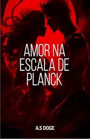 Amor na escala de Planck – A.S Doge