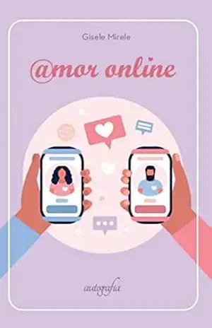 Capa do livro Amor online - Gisele Mirele