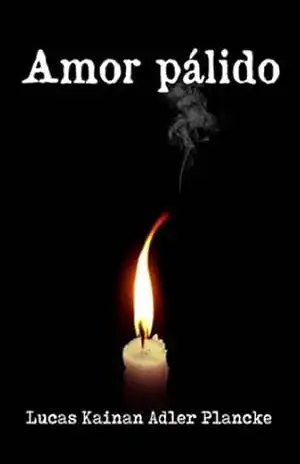 Amor Pálido – Lucas Kainan Adler Plancke Amor Pálido – Lucas Kainan Adler Plancke