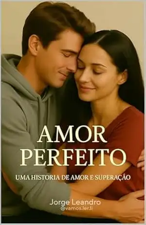 Amor Perfeito: Uma História de Amor e Superação – Jorge  Cardoso