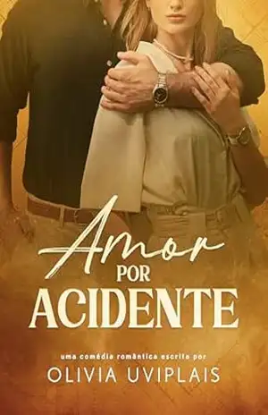 Capa do livro Amor Por Acidente (Irmãos Callahan Livro 1) - Olivia Uviplais