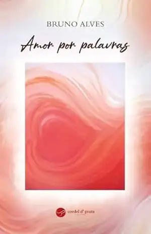 Amor por palavras – Bruno Alves