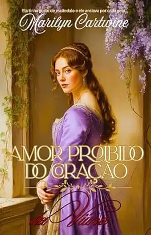 AMOR PROIBIDO DO CORAÇÃO DA VIÚVA (As Escandalosas Confissões dos Papais da Era Regency Livro 3) – Marilyn  Cartwine
