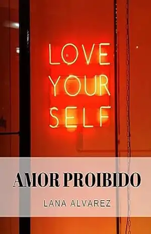 Amor Proibido - Lana Alvarez Amor Proibido - Lana Alvarez