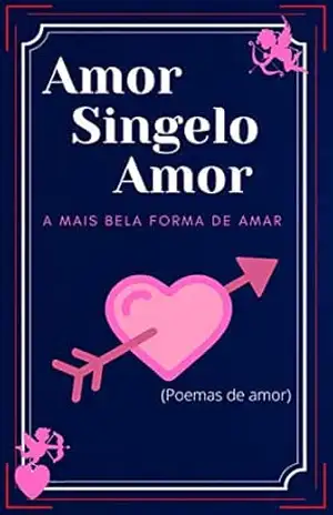 Capa do livro AMOR SINGELO AMOR - KEVIN  CHAVES DIAS