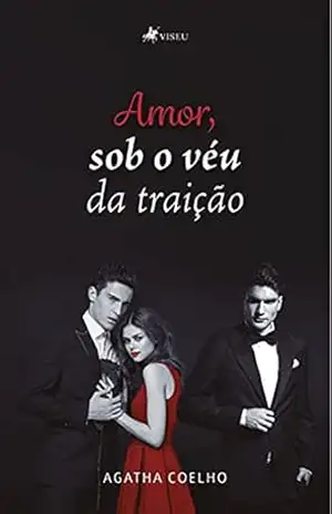 Amor, sob o véu da traição – Agatha Coelho