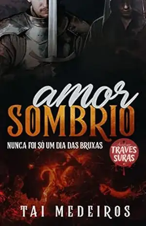 Amor Sombrio: Nunca foi só um Dia das Bruxas – Tai Medeiros Amor Sombrio: Nunca foi só um Dia das Bruxas – Tai Medeiros