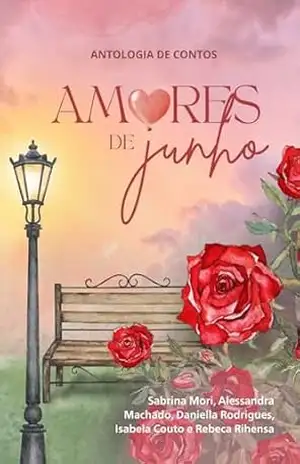 AMORES DE JUNHO (Ficção Cristã): Antologia de contos – Sabrina Mori