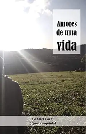 Amores de uma vida – Gabriel Cochi Amores de uma vida – Gabriel Cochi
