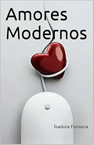 Amores Modernos – Isadora Fonseca