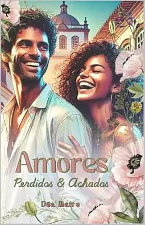 Amores Perdidos & Achados – Déa Matre Amores Perdidos & Achados – Déa Matre