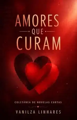 Amores Que Curam – Vanilza  Linhares