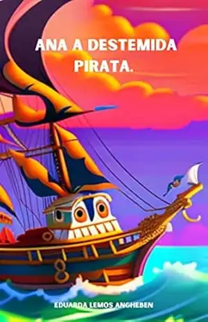 Ana a Destemida Pirata - eduarda lemos angheben