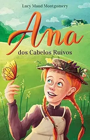 Ana dos cabelos ruivos – Lucy Maud Montgomery