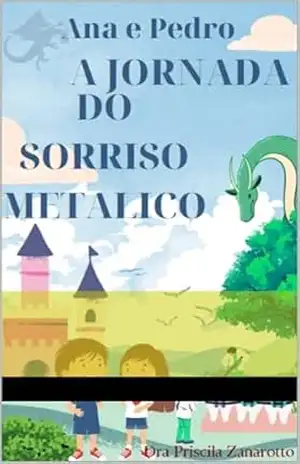 Ana e Pedro, A jornada do sorriso metálico: Crianças ciom aparelho dental – Dra Priscila  Zanarotto